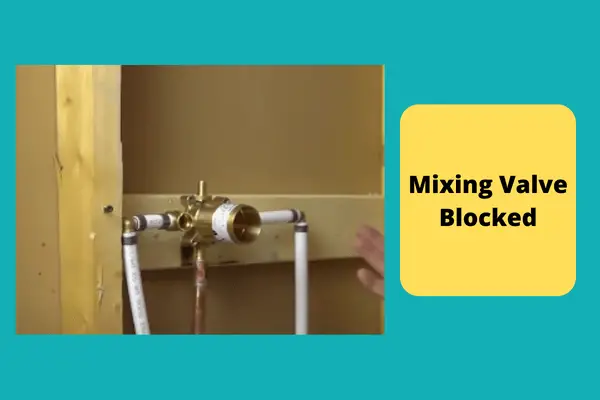 mixing valve blocked