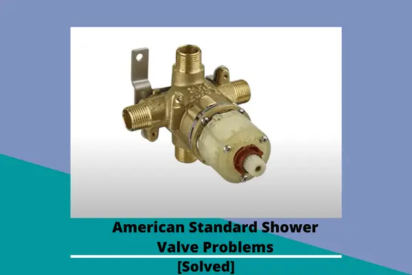 american standard shower valve problems